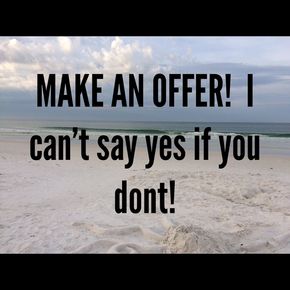 Make an offer! Any price! Won’t offend me :)